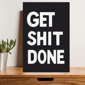 British Terminal Get Shit Done Wall Art Poster