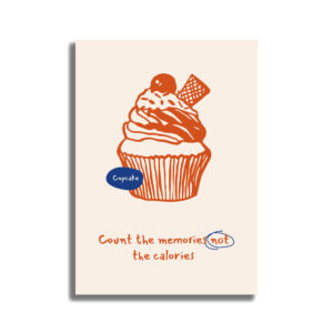 Count The Memories Not The Calories Wall Decor Poster